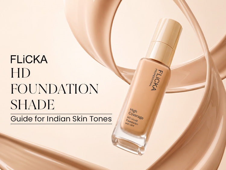 Your Foundation Isn’t Wrong Your Shade Is: The FLiCKA HD Foundation Shade Guide for Indian Skin Tones